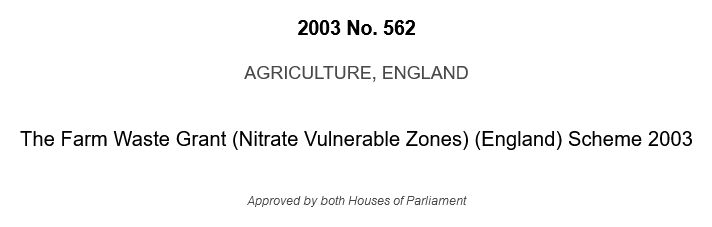 2003 No. 562. AGRICULTURE, ENGLAND. The Farm Waste Grant (Nitrate Vulnerable Zones) (England) Scheme 2003. Approved by both Houses of Parliament