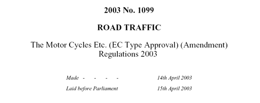 2003 No. 1099. Road Traffic. The Motor Cycles Etc. (EC Type Approval) (Amendment) Regulations 2003