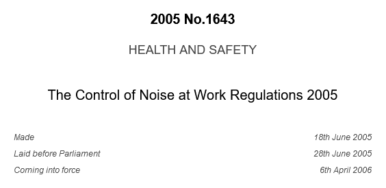 2005 No. 1643. HEALTH AND SAFETY. The Control of Noise at Work Regulations 2005. Made 18th June 2005. Laid before Parliament 28th June 2005. Coming into force 6th April 2006