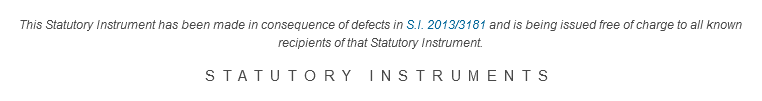 This Statutory Instrument has been made in consequence of defects in S.I. 2013/3181 and is being issued free of charge to all known recipients of that Statutory Instrument.